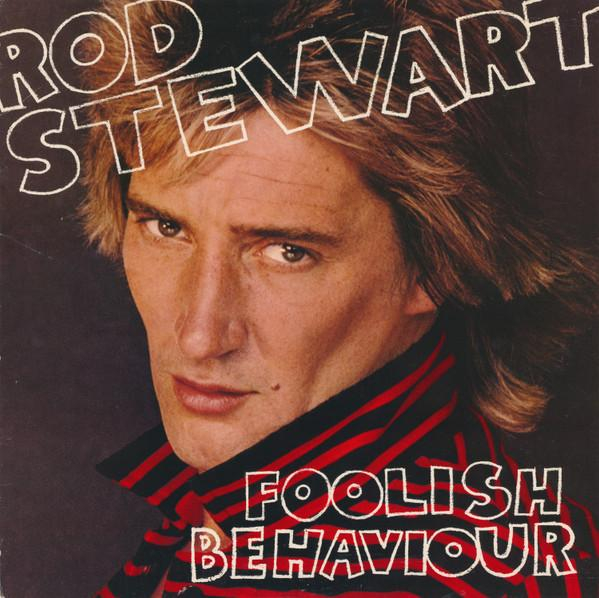 Rod Stewart - Foolish Behaviour [1]