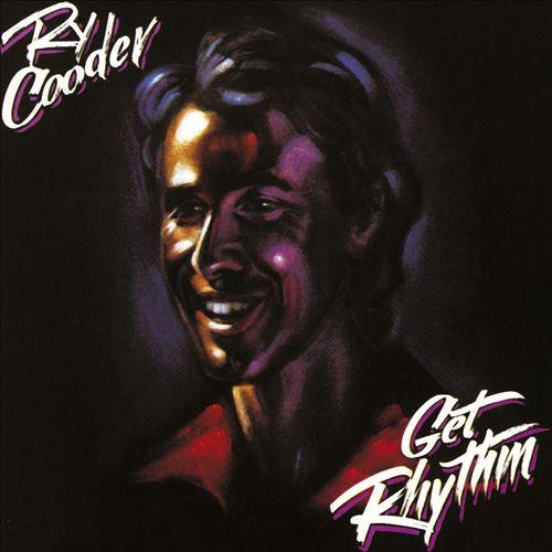 Ry Cooder - Get Rhythm [1]