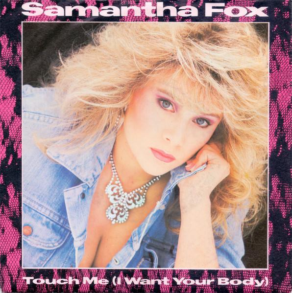 Samantha Fox - Touch Me (I Want Your Body) [1]