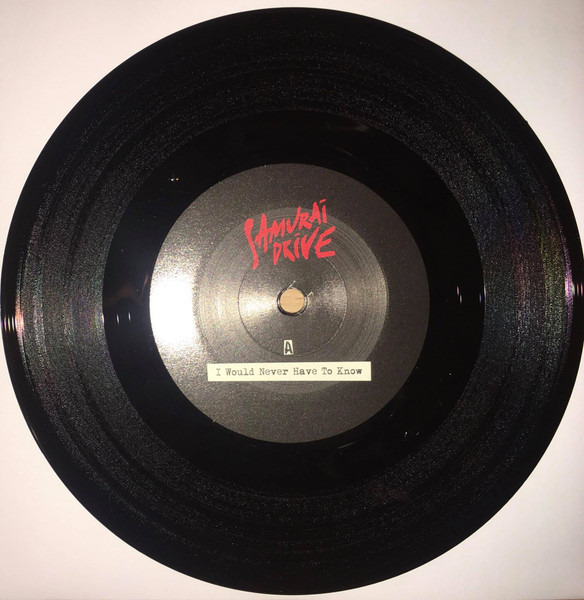 Samurai Drive – I Would Never Have To Know (VINIL) [2]