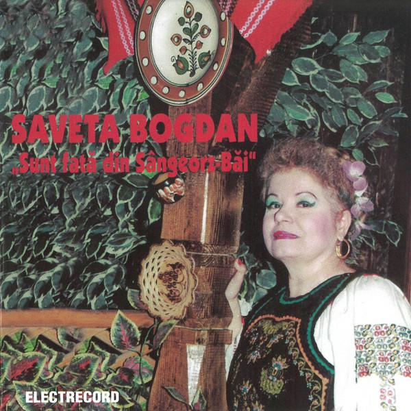 Saveta Bogdan - Sunt Fată Din Sângeorz Băi [1]