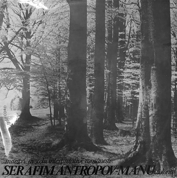 Serafim Antropov-Manu - Maeștri Ai Școlii Interpretative Românești [1]
