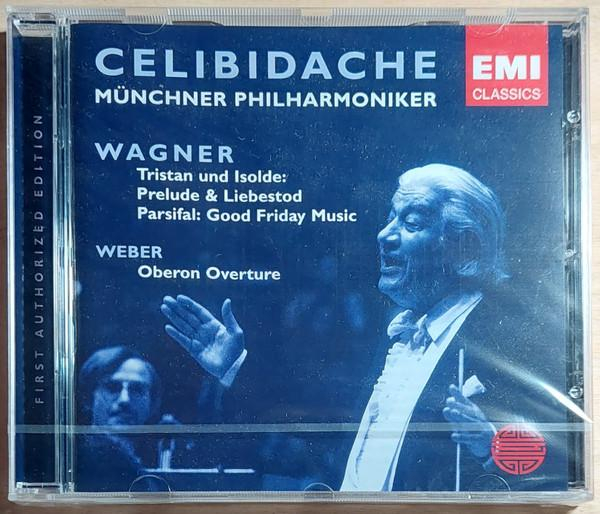 Sergiu Celibidache - Wagner, Tristan Und Isolde: Prelude & Liebestod, Parsifal: Good Friday Music; Weber, Oberon Overture, (CD) [1]