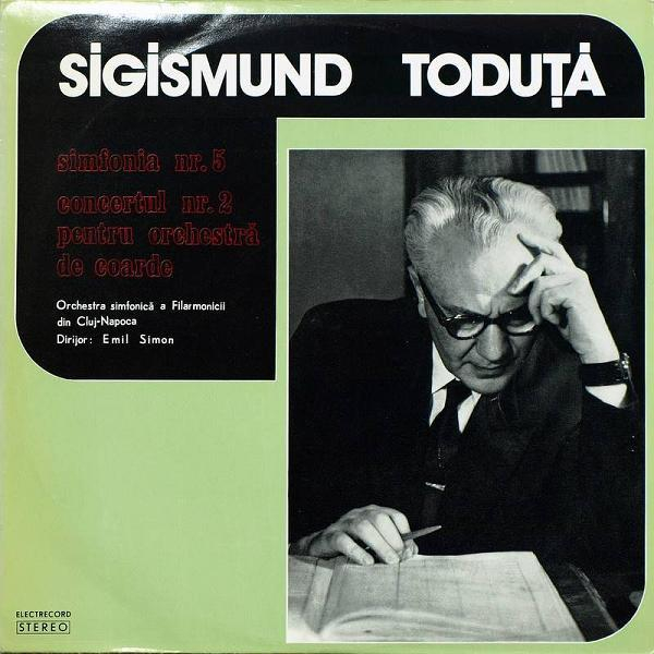 Sigismund Toduță - Simfonia Nr. 5 / Concertul Nr. 2 Pentru Orchestră De Coarde [1]