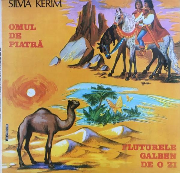 Silvia Kerim - Omul De Piatră / Fluturele Galben De-o Zi [1]