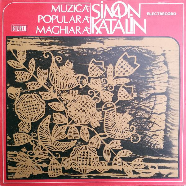 Simon Katalin - Muzică Populară Maghiară - Kalotaszegi Magyar Népdalok (Cîntece Populare Maghiare Din Călata) [1]