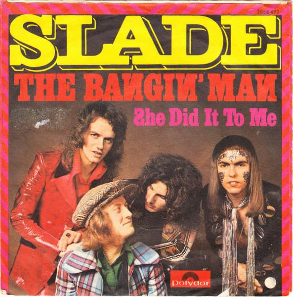 Slade - The Bangin' Man (7 Inch) [2]