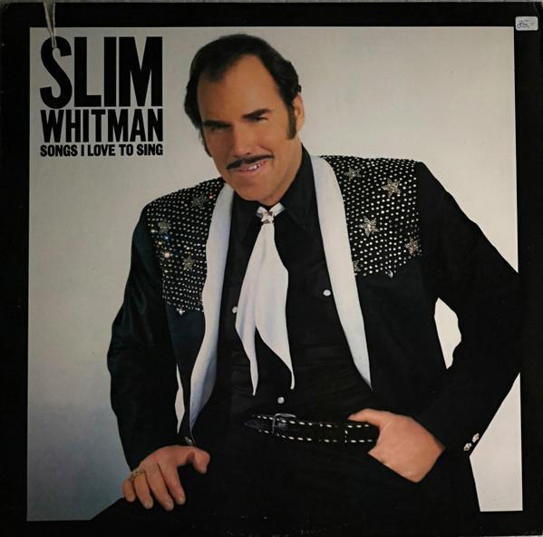 Slim Whitman - Songs I Love To Sing [1]