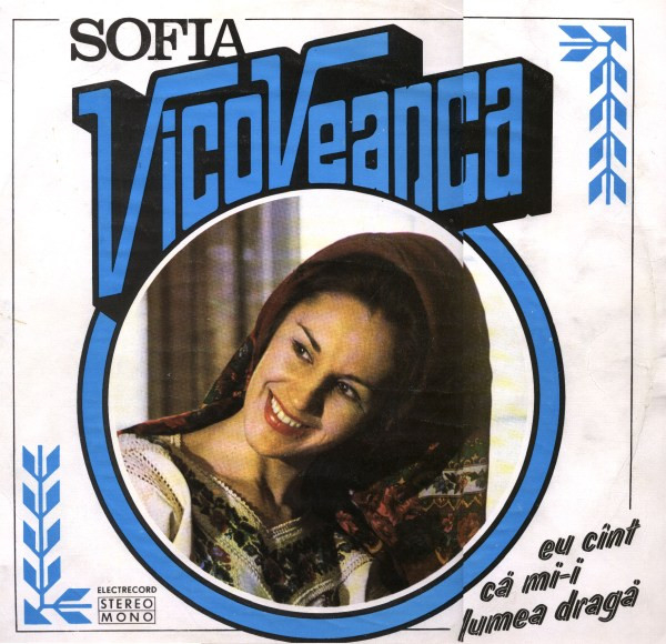 Sofia Vicoveanca – Eu Cînt Că Mi-i Lumea Dragă, (Disc Vinil) [1]