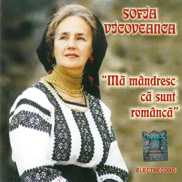 Sofia Vicoveanca - Mă Mândresc Că Sunt Româncă  [1]