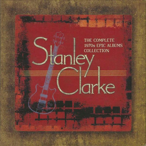 Stanley Clarke - The Complete 1970s Epic Albums Collection [1]