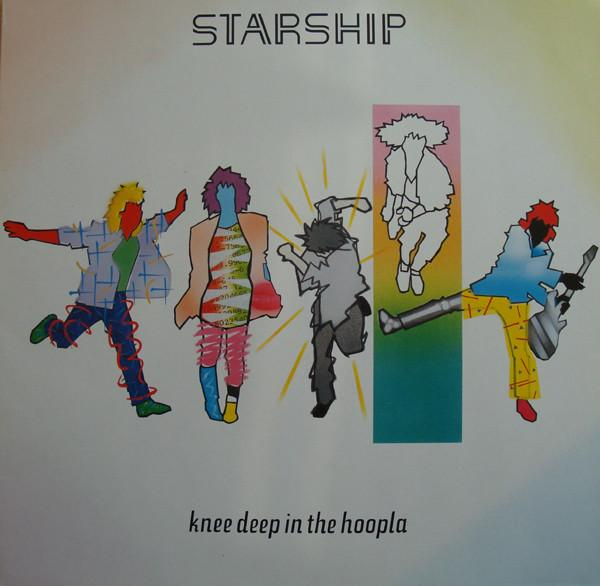Starship  - Knee Deep In The Hoopla [1]