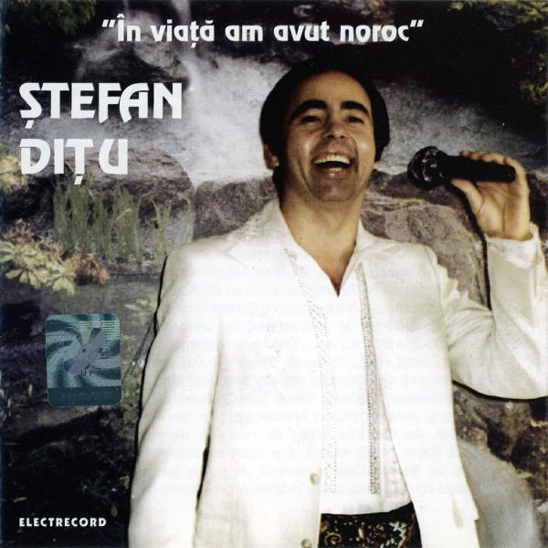 Ștefan Dițu - În Viață Am Avut Noroc, (CD) [1]