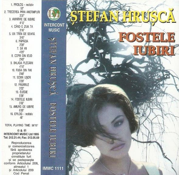 Ștefan Hrușcă - Fostele Iubiri (Caseta Audio) [2]