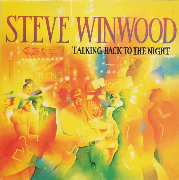 Steve Winwood - Talking Back To The Night [1]
