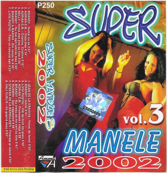 Super Manele Vol.3 2002 (Caseta Audio) [1]