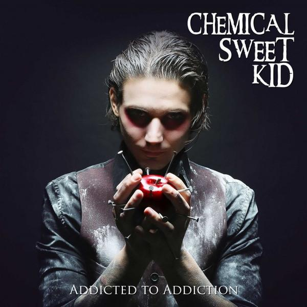 The Chemical Sweet Kid - Addicted To Addiction [1]