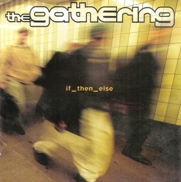 The Gathering - If_then_else, (CD) [1]