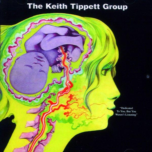 The Keith Tippett Group - Dedicated To You, But You Weren't Listening, (CD) [1]