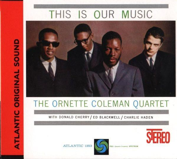 The Ornette Coleman Quartet - This Is Our Music [1]