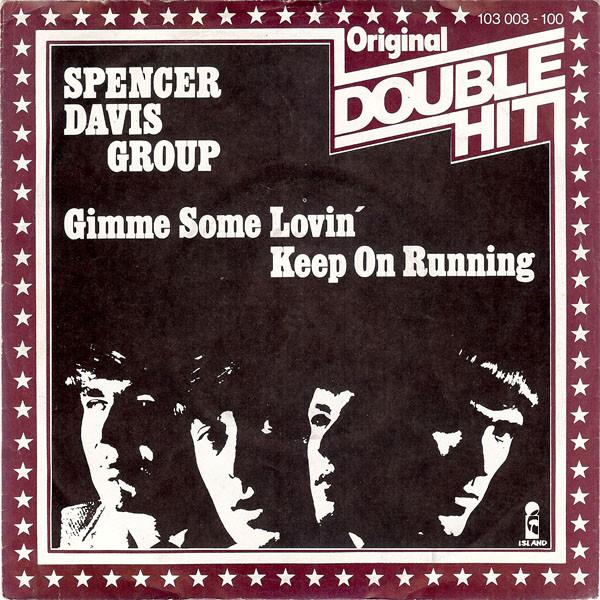 The Spencer Davis Group - Gimme Some Lovin' / Keep On Running (7 Inch) [1]