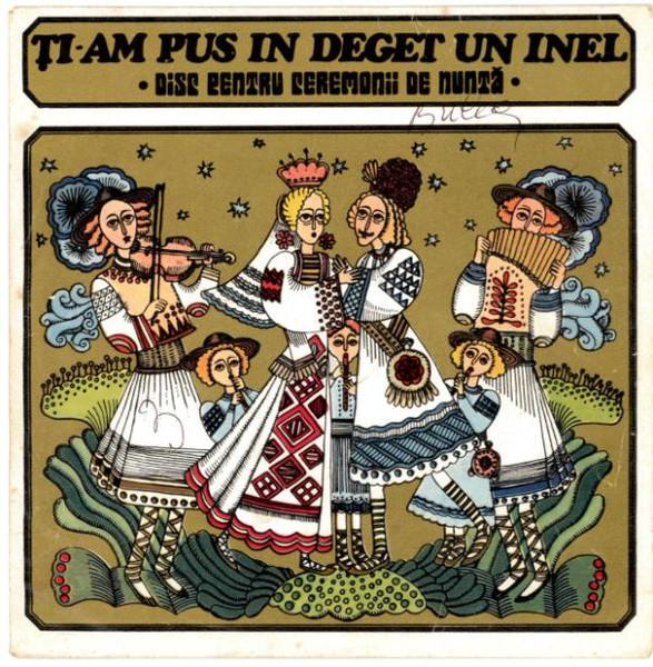 Ți-am Pus În Deget Un Inel (Disc Pentru Ceremonii De Nuntă) (7 Inch) [1]