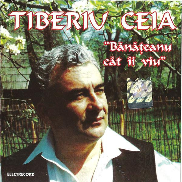 Tiberiu Ceia - Bănăţeanu Cât Îi Viu [1]