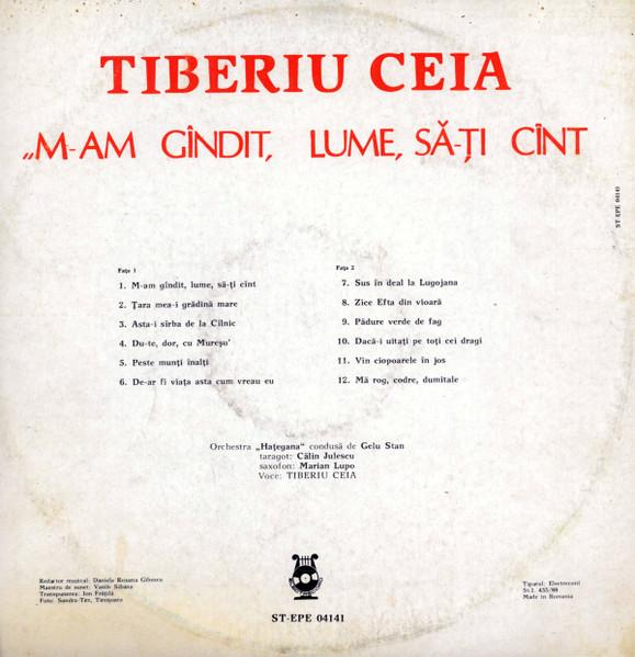 Tiberiu Ceia - M-am Gîndit, Lume, Să-ți Cînt [2]