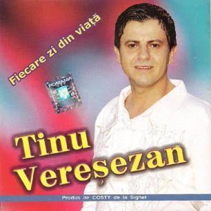 Tinu Vereșezan - Fiecare Zi Din Viață [1]