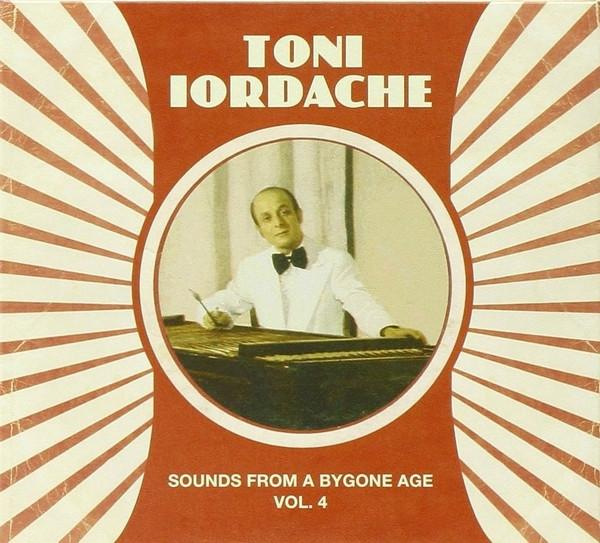 Toni Iordache - Sounds From A Bygone Age · Vol.4 [1]