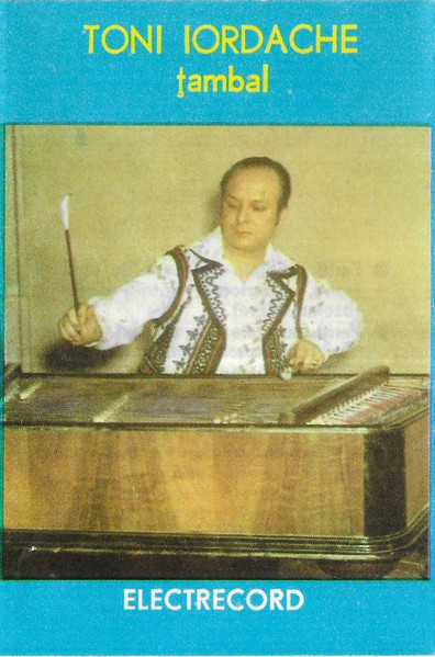 Toni Iordache – Țambal (CASETA) [1]