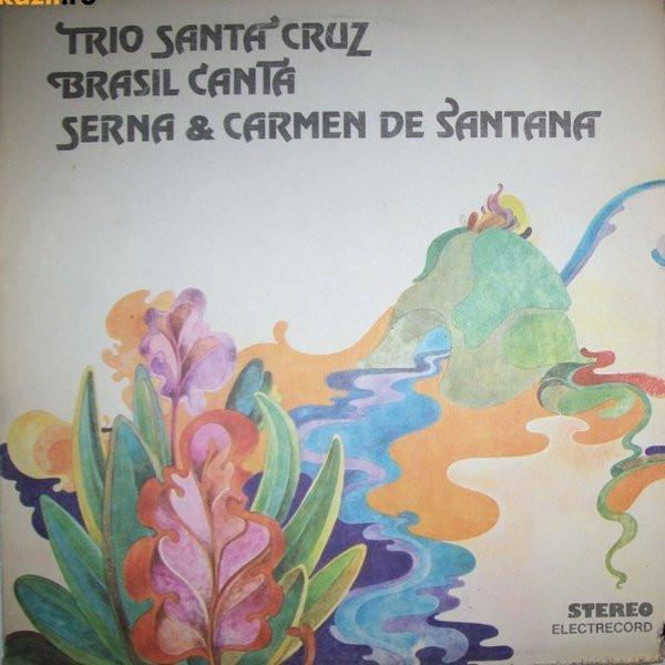 Trio de Santa Cruz - Trio De Santa Cruz, Brasil Canta, Serna & Carmen De Santana [1]