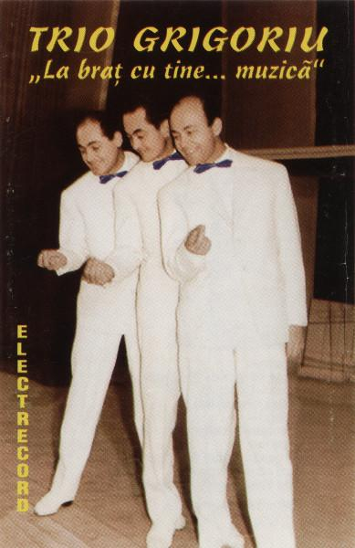 Trio Grigoriu - La Braț Cu Tine ... Muzică, (Casetă Audio) [1]