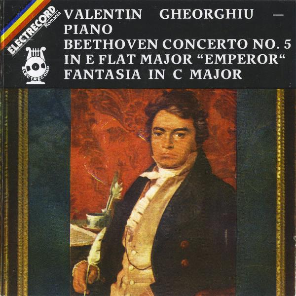 Valentin Gheorghiu - Beethoven Concerto No. 5 In E Flat Major "Emperor" / Fantasia In C Major [1]