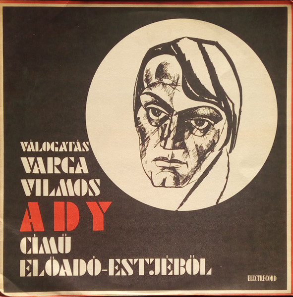 Varga Vilmos - Válogatás Varga Vilmos Ady Című Előadó-estjéből [1]