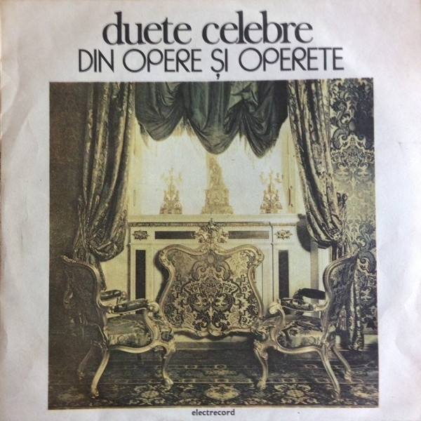 Duete Celebre Din Opere Și Operete, (Disc Vinil) [1]