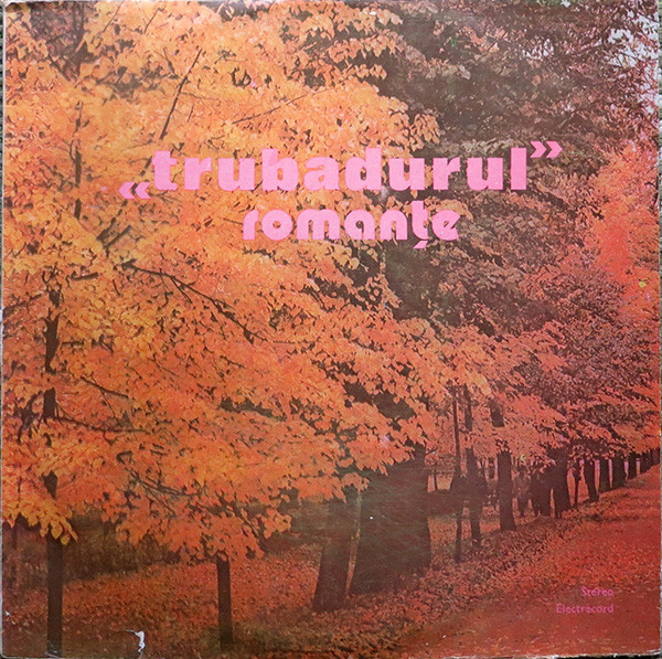 Various – «Trubadurul» Romanțe [1]