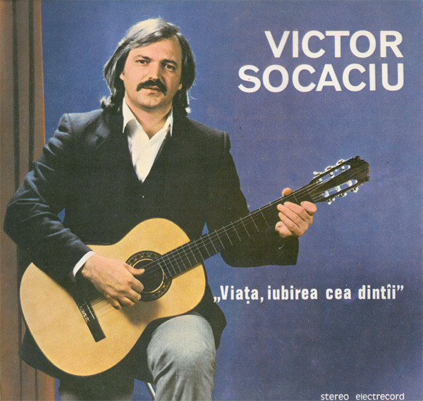 Victor Socaciu - Viața, Iubirea Cea Dintîi [1]