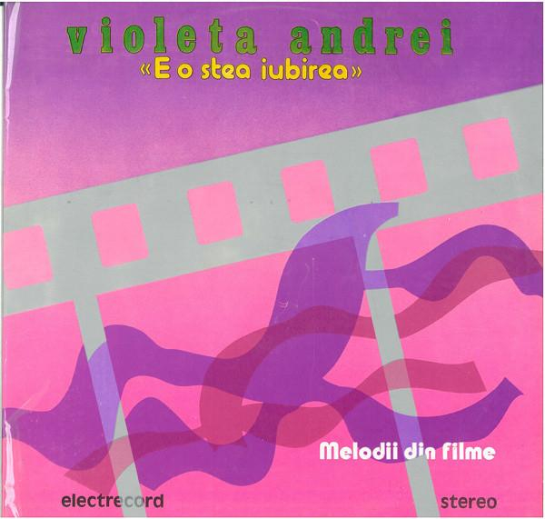 Violeta Andrei - «E O Stea Iubirea» Melodii Din Filme [1]