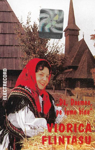 Viorica Flintașu - Dă, Doamne, Pe Lume Bine, (Casetă Audio) [1]