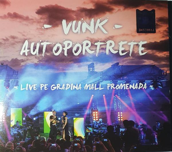 Vunk - Autoportrete - Live Pe Gradina Mall Promenada -, (CD) [1]