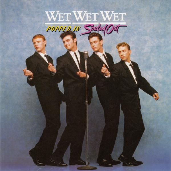 Wet Wet Wet - Popped In Souled Out [1]