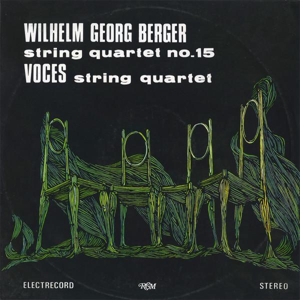 Wilhelm Berger - String Quartet No. 15 [1]