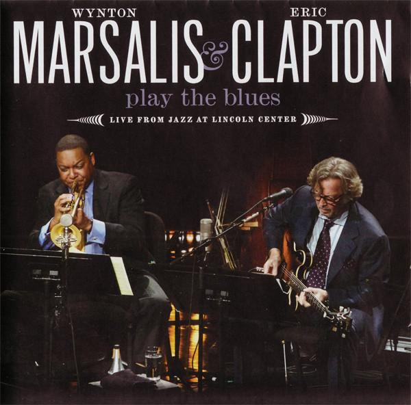 Wynton Marsalis - Wynton Marsalis & Eric Clapton Play The Blues - Live From Jazz At Lincoln Center (CD) [1]
