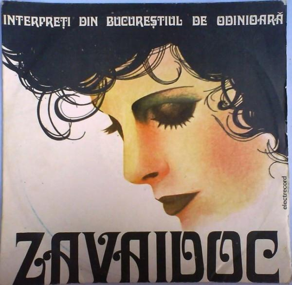 Zavaidoc - Interpreți Din Bucureștiul De Odinioară [1]