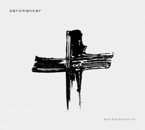 Zeromancer - Bye-Bye Borderline (CD) [1]