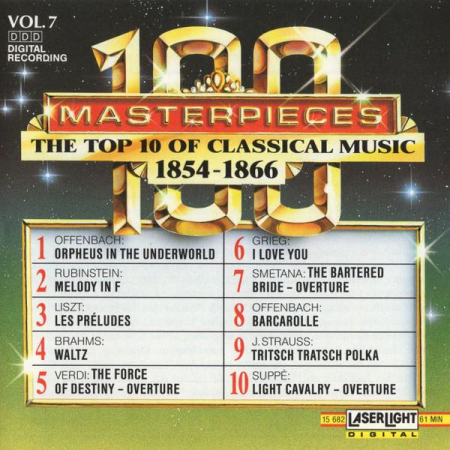 Cd-uri - 100 Masterpieces Vol.7 - The Top 10 Of Classical Music 1854-1866, (CD)