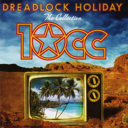 Cd-uri - 10cc - Dreadlock Holiday (The Collection)