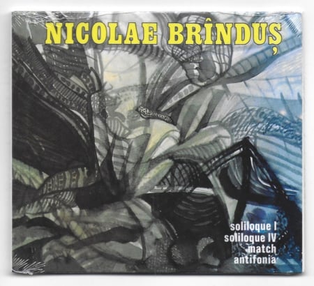 Cd-uri - Nicolae Brînduș – Soliloque I / Soliloque IV / Match / Antifonia (CD)