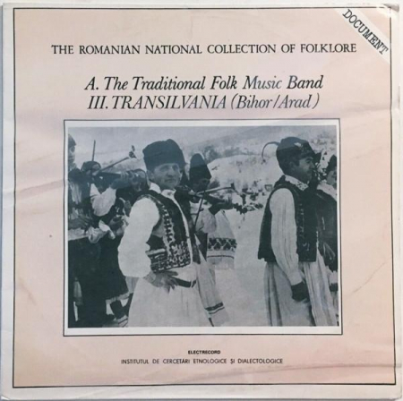 Discuri vinil - A. The Traditional Folk Music Band: III. Transilvania (Bihor / Arad), (Disc Vinil)
